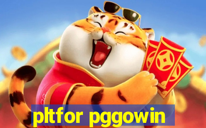 pltfor pggowin